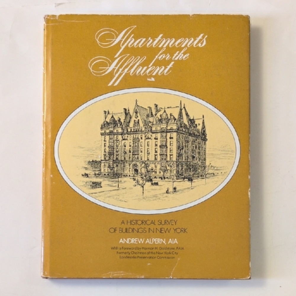 Apartments For The Affluent: A Historical Survey of Buildings in New York - 1975